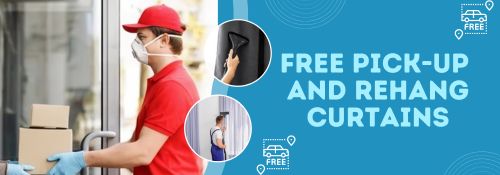 Free Pick-up and Rehang Curtains